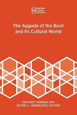 The Aggada of the Bavli and Its Cultural World - cover