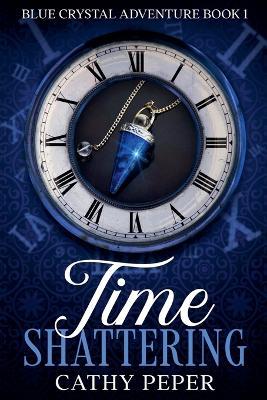 Time Shattering - Cathy Peper - cover