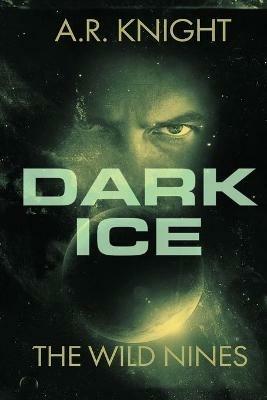 Dark Ice - A R Knight - cover