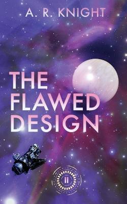 The Flawed Design - A R Knight - cover