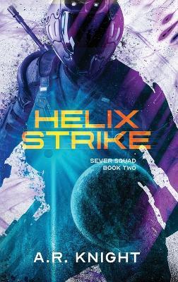 Helix Strike - A R Knight - cover