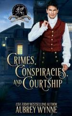 Crimes, Conspiracies, and Courtship
