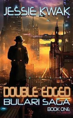 Double Edged: The Bulari Saga - Jessie Kwak - cover