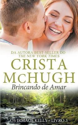 Brincando de Amar - Crista McHugh - cover