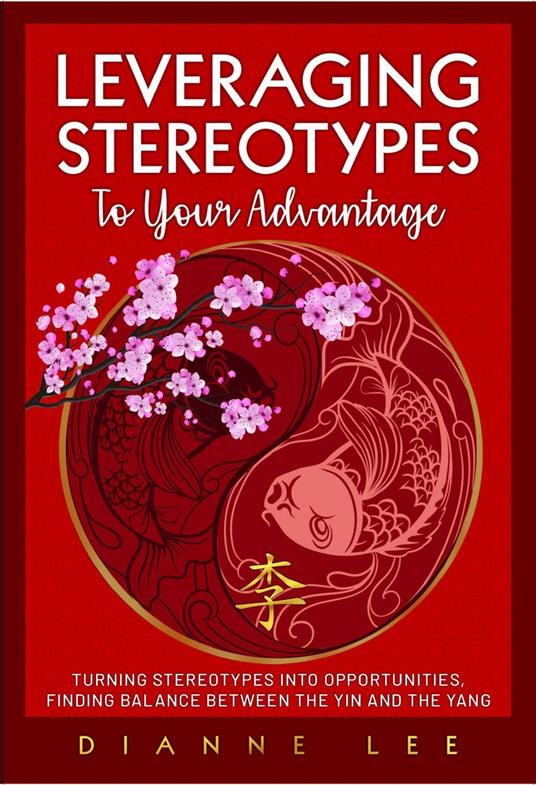 Leveraging Stereotypes to Your Advantage