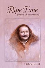 Ripe Time: Poems of Awakening