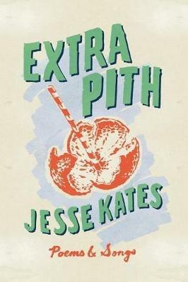 Extra Pith - Jesse Kates - cover