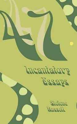 47 Incantatory Essays - Stefene Russell - cover