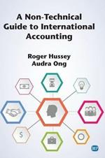 A Non-Technical Guide to International Accounting