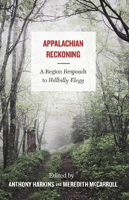 Appalachian Reckoning: A Region Responds to Hillbilly Elegy - cover