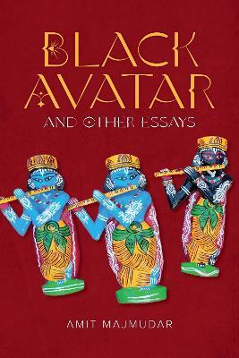 Black Avatar - and Other Essays - Amit Majmudar - cover