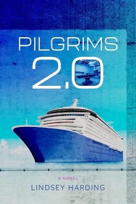 Pilgrims 2.0 – A Novel - Lindsey Harding - cover