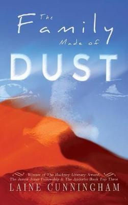 The Family Made of Dust: A Novel of Loss and Rebirth in the Australian Outback - Laine Cunningham - cover