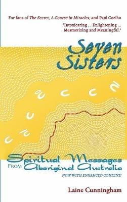Seven Sisters Gift Edition: Messages from Aboriginal Australia - Laine Cunningham - cover