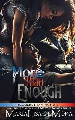 More Than Enough: Borderline Freaks MC Two - Marialisa Demora - cover