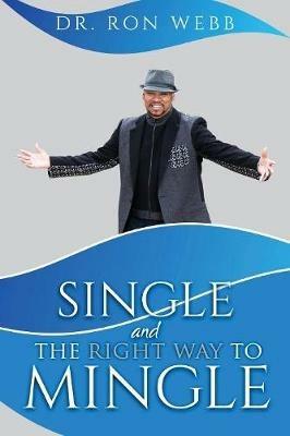 Single And The Right Way To Mingle - Ron Webb - cover