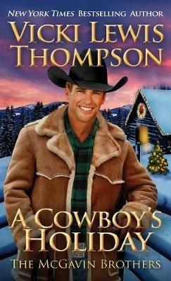 A Cowboy's Holiday - Vicki Lewis Thompson - cover