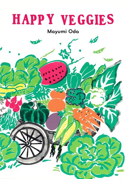 Happy Veggies - Mayumi Oda - ebook