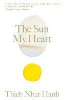 The Sun My Heart: The Companion to The Miracle of Mindfulness - Thich Nhat Hanh - cover
