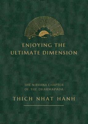 Enjoying the Ultimate: Commentary on the Nirvana Chapter of the Chinese Dharmapada - Hanh Thich Nhat - cover