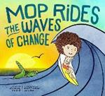 Mop Rides the Waves of Change: A Mop Rides Story (Emotional Regulation for Kids, Save the Oceans, Surfing for Kids)