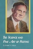 The Science and Fine Art of Fasting - Herbert M Shelton - cover