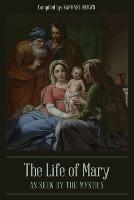 The Life of Mary As Seen By the Mystics - Raphael Brown - cover