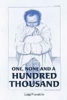 One, None and a Hundred Thousand