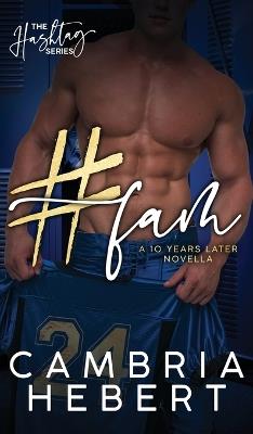 #Fam" A Ten Years Later Hashtag Novella Hardback edition - Hebert - cover