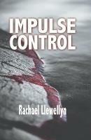 Impulse Control - Rachael Llewellyn - cover