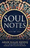 Soul Notes: Volume One - Adam Malik Siddiq - cover