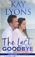 The Last Goodbye - Kay Lyons - cover