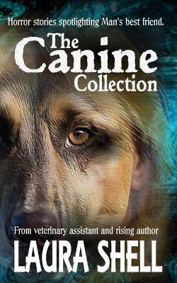 The Canine Collection - Laura Shell - cover