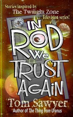 In Rod We Trust Again - Tom Sawyer - cover