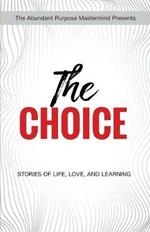 The Choice: Stories of Life, Love, and Learning