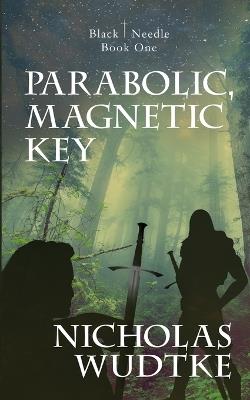 Parabolic, Magnetic Key - Nicholas Wudtke - cover