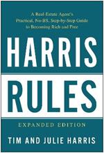 Harris Rules: A Real Estate Agent's Practical, No-BS, Step-by-Step Guide to Becoming Rich and Free