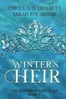 Winter's Heir: Book 2 of The Eisteddfod Chronicles - Sarah Joy Adams,Emily Lavin Leverett - cover