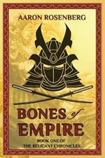 Bones of Empire: The Relicant Chronicles: Book 1