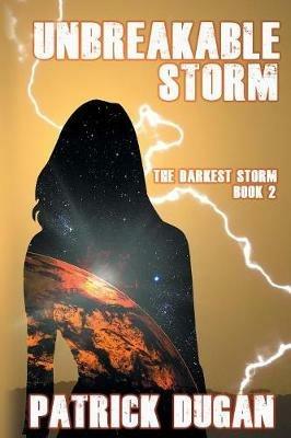 Unbreakable Storm: The Darkest Storm Book 2 - Patrick Dugan - cover