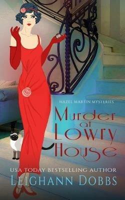 Murder at Lowry House - Leighann Dobbs - cover