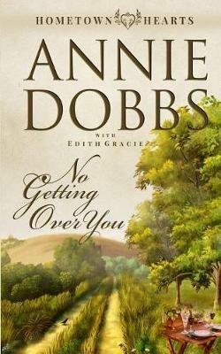 No Getting Over You - Annie Dobbs,Edith Gracie - cover