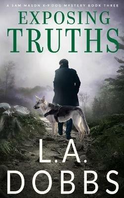 Exposing Truths - L a Dobbs - cover