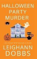 Halloween Party Murder - Leighann Dobbs - cover