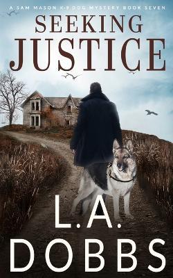 Seeking Justice - L a Dobbs - cover