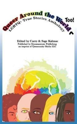 Queer Around the World Too: LGBTQ+ True Stories Anthology - cover