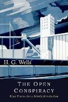 The Open Conspiracy: Blue Prints for a World Revolution - H G Wells - cover