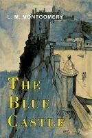 The Blue Castle - L M Montgomery - cover