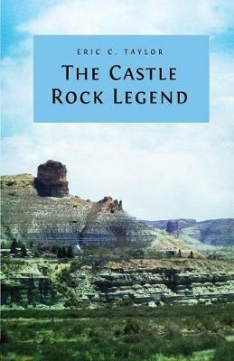 The Castle Rock Legend - Eric Taylor - cover