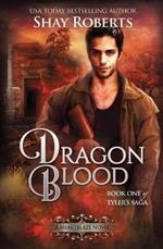 Dragon Blood: A Heartblaze Novel (Tyler's Saga #1)
